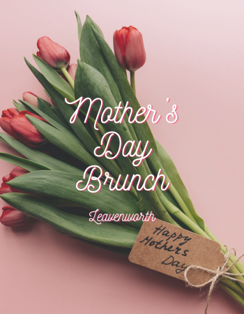 Cheers to Mom: A Sparkling Brunch | Leavenworth