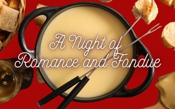 A Night of Romance & Fondue | Prosser